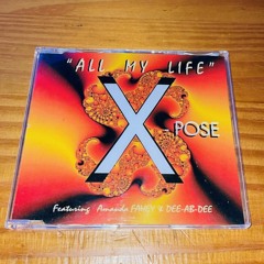 X-POSE - ALL MY LIFE