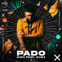Pado - Nish feat. Nuba (Summer 2022)