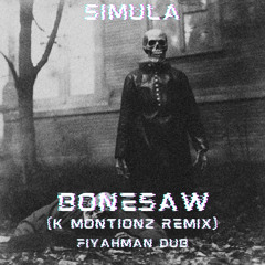 Fiyahman - BONESAW DUB (K Motionz Remix)