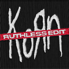 Korn - Freak On A Leash (RUTHLESS EDIT)