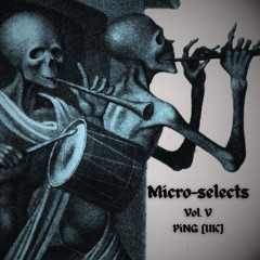 Microselects- Vol. V (PiNG UK)