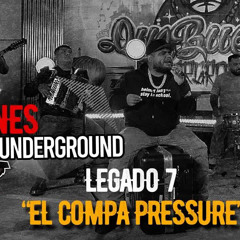El Compa Pressure - Legado 7  (Que Buena Underground)