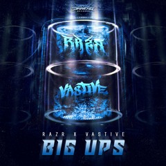 Razr & Vastive - Big Ups
