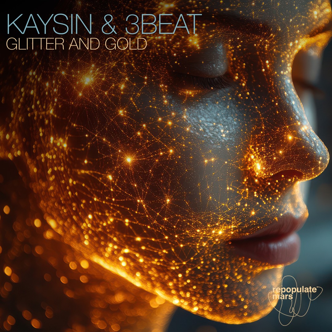 Stream Kaysin & 3Beat - Glitter & Gold by Repopulate Mars | Listen ...