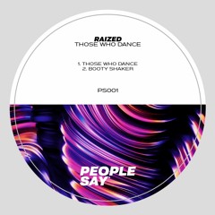Raized- Those Who Dance (Original Mix)