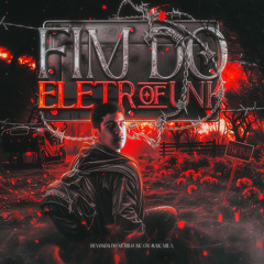 Fim do Eletrofunk (feat. Mc GW)