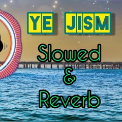 Yeh Jism Hai To Kya || Bass, Slowed & Reverb Mix || Jism 2 || Randeep Hooda, Sunny Leone