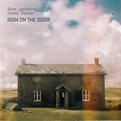 Dora Lachaise & Jonni Slater - Sign on the Door