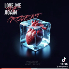 Love Me Again- Produced By Wendell Boynes.mp3