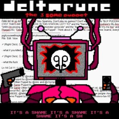 [PIPEJAM 3] IT'S A SHAME IT'S A SHAME IT'S A SHAME IT'S A SH - [Deltarune: The 3Same Puppet]