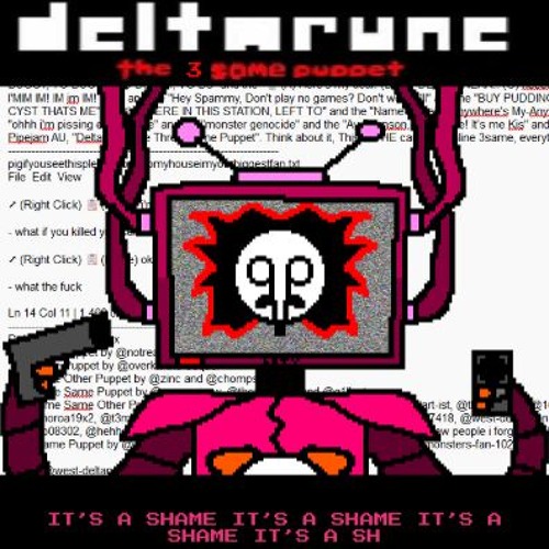 [PIPEJAM 3] IT'S A SHAME IT'S A SHAME IT'S A SHAME IT'S A SH - [Deltarune: The 3Same Puppet]