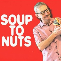 Soup To Nuts w/ Ruf Dug 190922