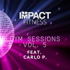 IMPACT FITNESS / GYM SESSIONS 5 QUICK MIX - Carlo P