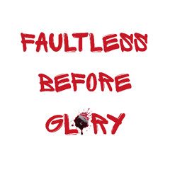 Faultless Before Glory