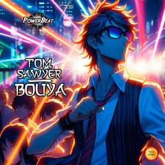 Tom Sawyer - Bouya (original Mix)