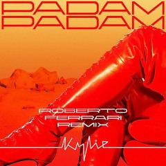 Kylie Minogue - Padam Padam (Roberto Ferrari Remix)