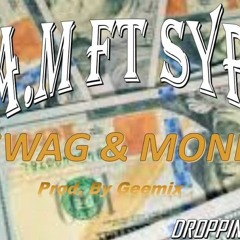 S.A.M ft SYPHA _ Swag & Money_(prod by Geemix).mp3