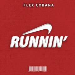 Runnin' (Prod. Young Taylor)