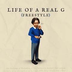 Life Of A Real G (Freestyle)