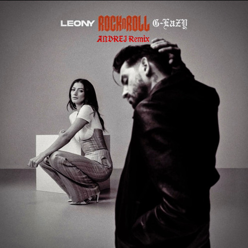 Leony & G-Eazy - Rock´n Roll (ANDREJ Remix) FREE DOWNLOAD