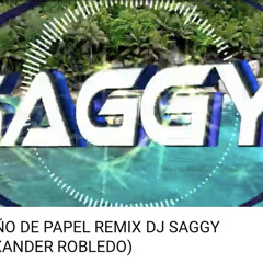 +TU CARIÑO DE PAPEL PVT DJ SAGGY (BOOTLE ALEXANDER ROBLREDO)
