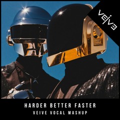 Daft Punk - Harder Better Faster (Veive Vocal Mashup) [FREE DOWNLOAD]