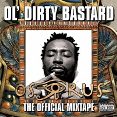 Ol' Dirty Bastard - Dirty Dirty Feat. Rhymefest prod.Mira