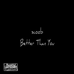 Better Than You