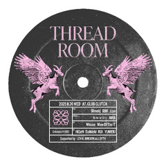 [DJ MIX] 20250820 @THREAD ROOM