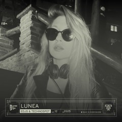 TechnoSpoT x EDJS #12 - Lunea