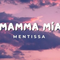Mentissa _ Mamma Mia (clip officiel).mp3