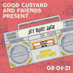 Good Custard Mixtape 037: Jet Boot Jack