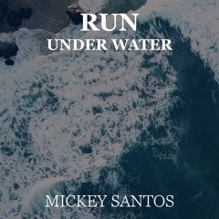 Run Under Water