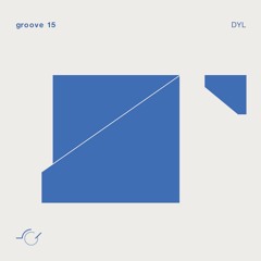 DYL - Groove 15.2 (preview)