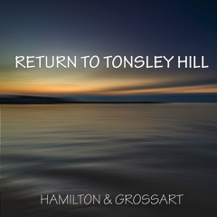 Return To Tonsley Hill (Hamilton & Grossart)