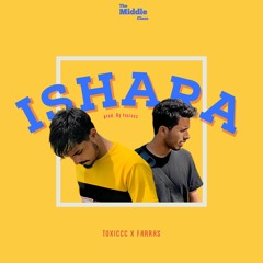 Ishara - TheMiddleClass | Toxiccc | Farras Khan (Official Audio)