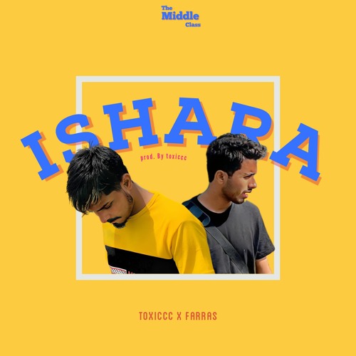 Ishara - TheMiddleClass | Toxiccc | Farras Khan (Official Audio)