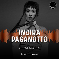 MRC GUEST MIX 039 BY INDIRA PAGANOTTO (SP)