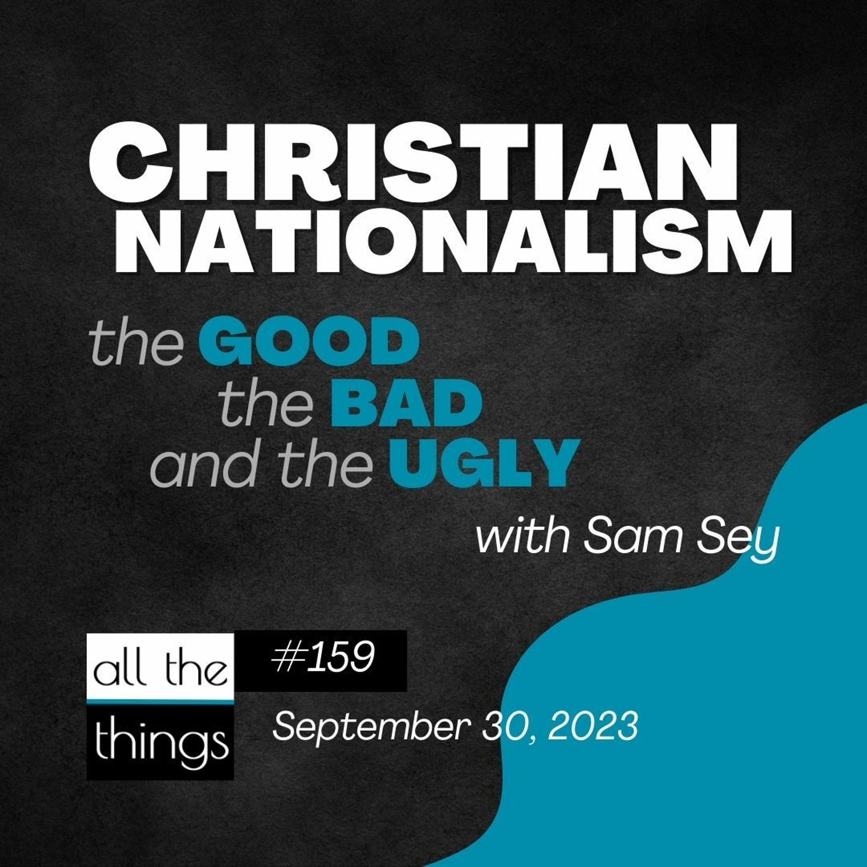 Sifting Through the Confusion about Christian Nationalism | 9/30/23 | #159