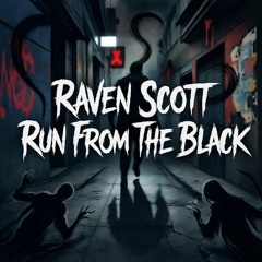 Run From The Black