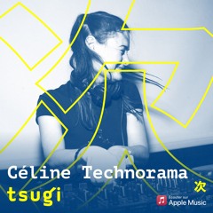 CÉLINE B. (Technorama, Futile) - Apple Music / Tsugi - 15-09-2023