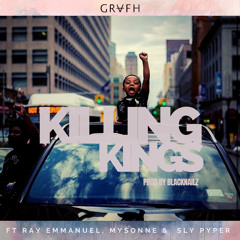 Killing Kings (feat. Ray Emmanuel, Mysonne & Sly Pyper)