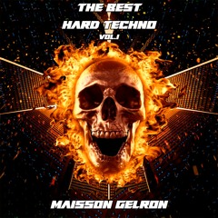 The Best Hard Techno Vol 1 by Maisson Gelron (2022)