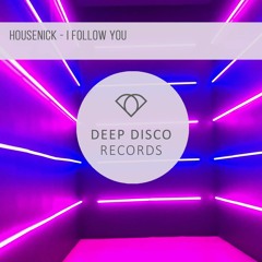 Housenick - I Follow You (Original Mix)