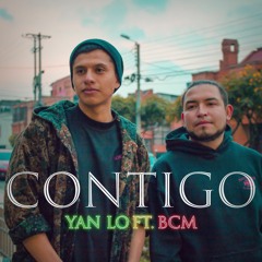 YAN LO ft BCM - CONTIGO