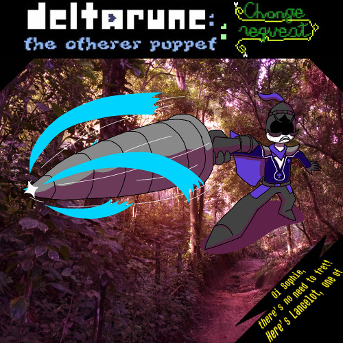 [PVpejam] Oi Sophie, there's no need to fret! Here's Lancelot, one of [Deltarune: TOrP: Change Request]