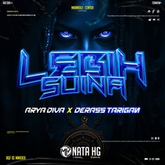 LEBIH SUINA #ARYADIVA ( Nata HG X DERASS TARIGAN )#EXPRESSS