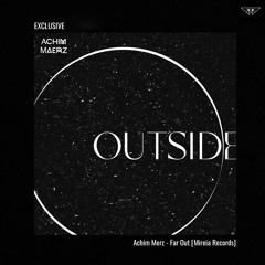 EXCLUSIVE Achim Maerz - Far Out [Mireia Records]