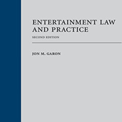 Read EBOOK 📝 Entertainment Law and Practice by  Jon Garon [KINDLE PDF EBOOK EPUB]