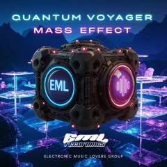 Quantum Voyager - Mass Effect [EML Recordings] - Psytrance